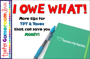 I OWE WHAT! More tips for TPT & Taxes that can save you MONEY!