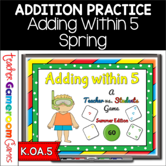 Adding within 5 Summer Teacher vs Student Powerpoint Game