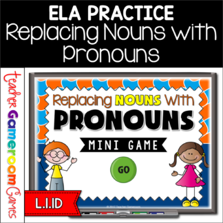 Replacing Nouns with Pronouns Mini Powerpoint Game