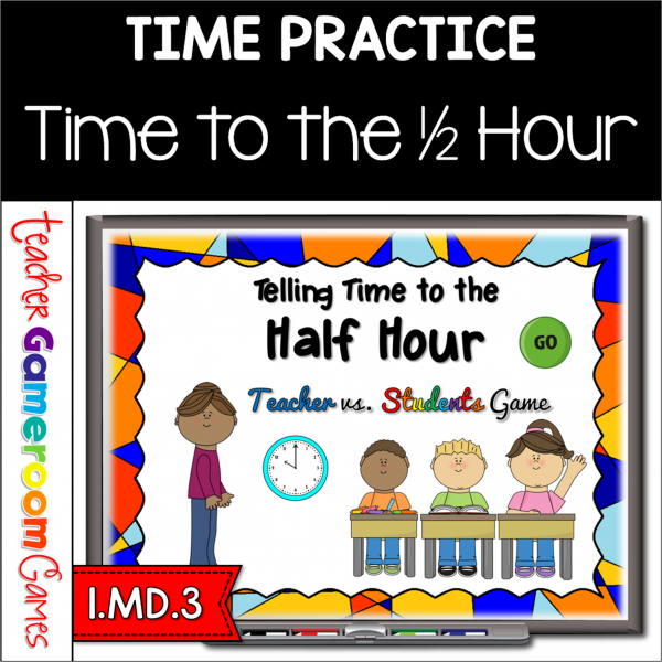 Telling Time to the Half Hour Teacher vs. Student Powerpoint Game