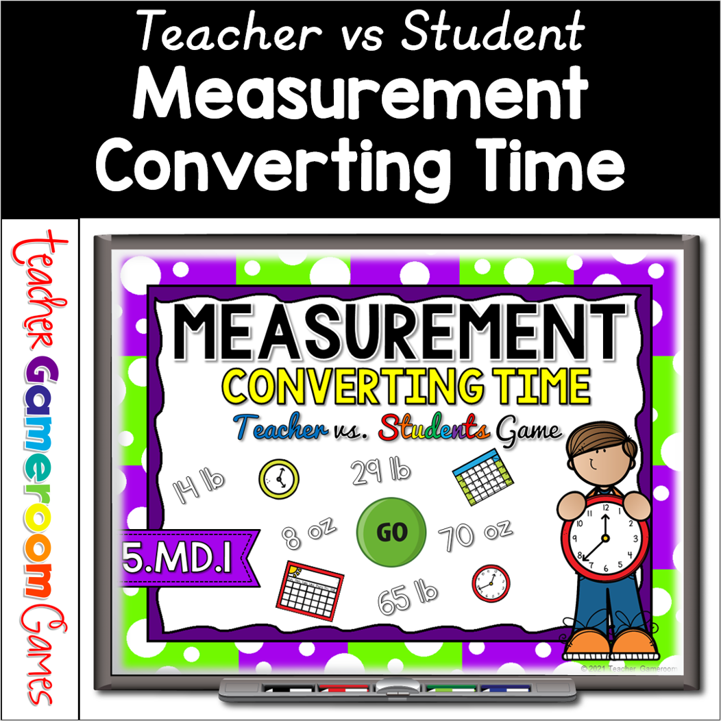 Converting Measurements Of Time Teacher Vs Student Game Cover